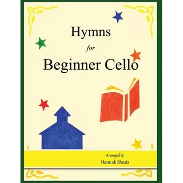 Hymns for Beginner Cello: Easy Hymns for early Cellists