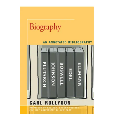 Biography: An Annotated Bibliography
