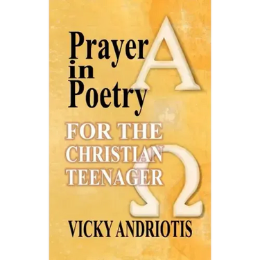 Prayer in Poetry for the Christian Teenager