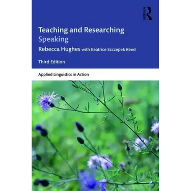 Teaching and Researching Speaking