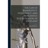 The Law of Bankruptcy, Insolvency, and Mercantile Sequestration, in Scotland