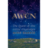 Awen: The Quest of the Celtic Mysteries