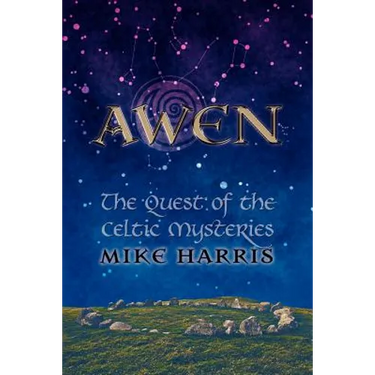 Awen: The Quest of the Celtic Mysteries