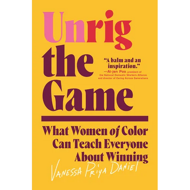 Unrig the Game: What Women of Color Can Teach Everyone about Winning