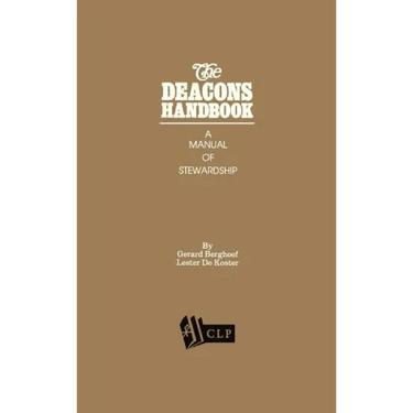 The Deacons Handbook: A Manual of Stewardship