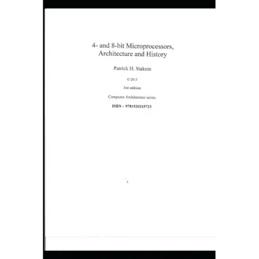 4- and 8-bit Microprocessors, Architecture and History.