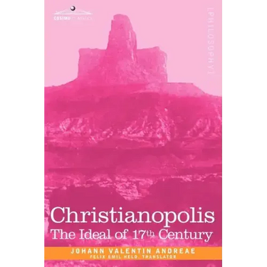 Christianopolis: An Ideal of the 17th Century