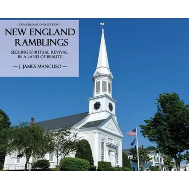 New England Ramblings: Seeking Spiritual Revival in a Land of Beauty