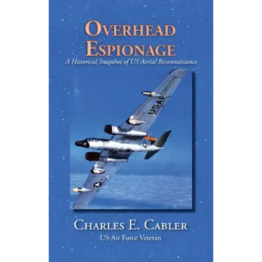 Overhead Espionage: A Historical Snapshot of US Aerial Reconnaissance