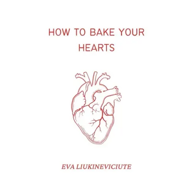 How to Bake Your Hearts