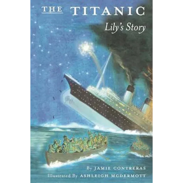 The Titanic - Lily's Story