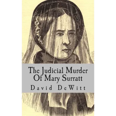 The Judicial Murder Of Mary Surratt