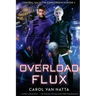 Overload Flux: Central Galactic Concordance Book 1