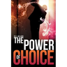 The Power of Choice