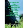 Optimizing the Nutritional Management of the Dairy Cow Grazing Improved Tropical Pasture