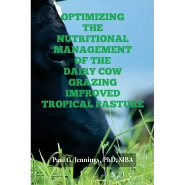 Optimizing the Nutritional Management of the Dairy Cow Grazing Improved Tropical Pasture