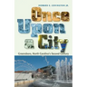 Once Upon a City: Greensboro, North Carolina's Second Century
