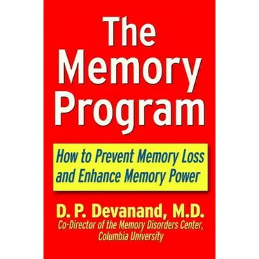 The Memory Program: How to Prevent Memory Loss and Enhance Memory Power