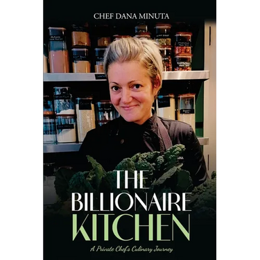 The Billionaire Kitchen: Secrets from the World's Most Exclusive Tables
