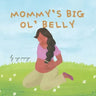 Mommy's big ol' belly