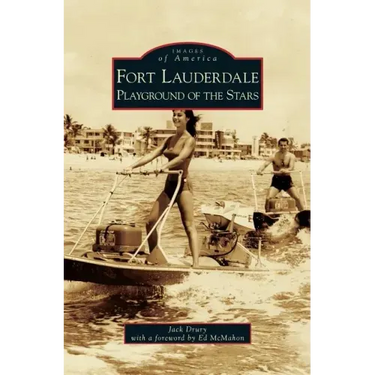 Fort Lauderdale: Playground of the Stars
