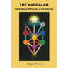 The Kabbalah: The Religious Philosophy of the Hebrews