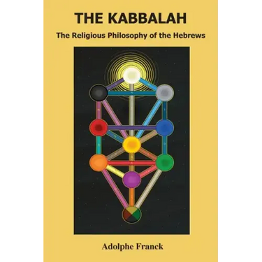 The Kabbalah: The Religious Philosophy of the Hebrews