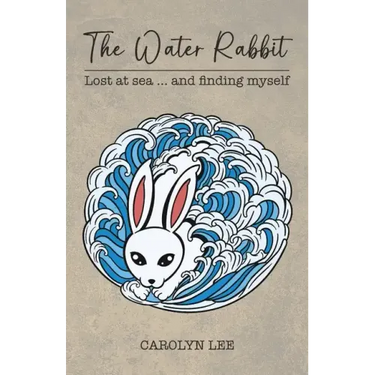 The Water Rabbit: Lost at sea... and finding myself