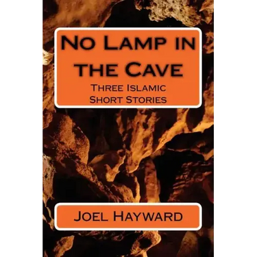No Lamp in the Cave: Three Islamic Short Stories