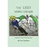The Lazy Man's Garden: Maximum return; Minimum input