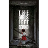 The Girls Left Behind: A post-apocalyptic zombie thriller