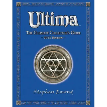 Ultima: The Ultimate Collector's Guide: 2012 Edition