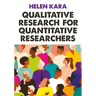 Qualitative Research for Quantitative Researchers