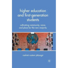 Higher Education and First-Generation Students: Cultivating Community, Voice, and Place for the New Majority