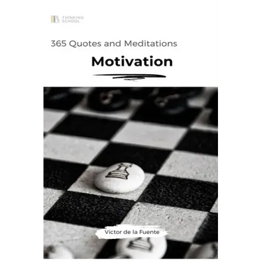 365 Quotes and Meditations - Motivation: Daily wisdom from modern philosophers to boost your motivation, change your perspective and help you to reach