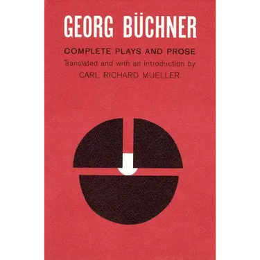 Georg Buchner: Complete Plays and Prose