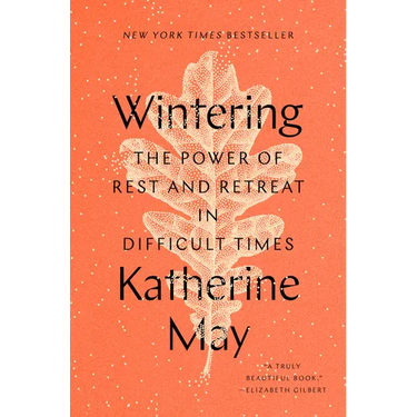 Wintering: The Power of Rest and Retreat in Difficult Times