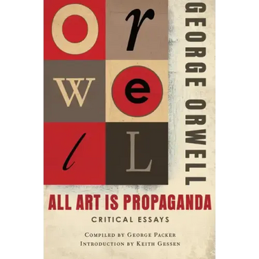 All Art Is Propaganda: Critical Essays