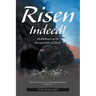 Risen Indeed!: Meditations on the Resurrection of Christ