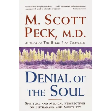 Denial of the Soul: Spiritual and Medical Perspectives on Euthanasia and Mortality