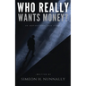 Who Really Wants Money?