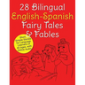 28 Bilingual English-Spanish Fairy Tales & Fables: Short, Simple Stories for Language Learners of All Ages, with Online Audio