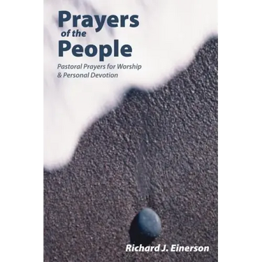 Prayers of the People: Pastoral Prayers for Worship and Personal Devotion