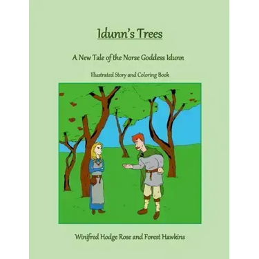 Idunn's Trees: A New Tale of the Norse Goddess Idunn