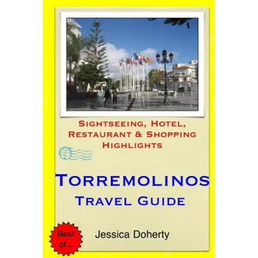 Torremolinos Travel Guide: Sightseeing, Hotel, Restaurant & Shopping Highlights