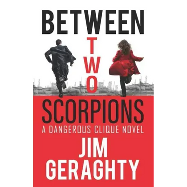 Between Two Scorpions: A Dangerous Clique Novel