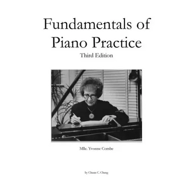 Fundamentals of Piano Practice: Third Edition