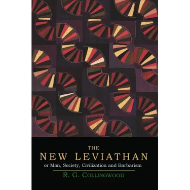 The New Leviathan; Or, Man, Society, Civilization and Barbarism