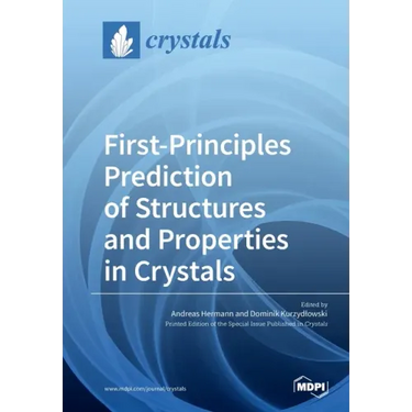 First-Principles Prediction of Structures and Properties in Crystals