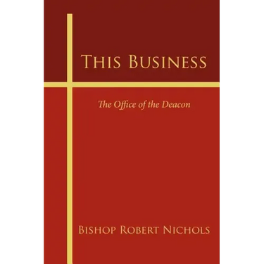 This Business: The Office of the Deacon